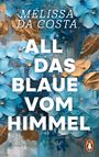 Mélissa da Costa: All das Blaue vom Himmel, Buch
