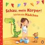 Katja Reider: Schau, mein Körper! Ich bin ein Mädchen, Buch