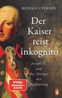 Monika Czernin: Der Kaiser reist inkognito, Buch