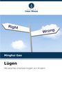 Minghui Gao: Lügen, Buch