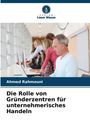 Titel: Die Rolle von Gründerzentren für unternehmerisches Handeln. Oben ein Verlag-Logo, darunter Menschen an Computern.