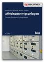 Text: "Mittelsprannungsanlagen: Planung, Errichtung, Prüfung, Betrieb" von Friedemann Schmidt, Andreas Zimmer.  
Untergrund: Elektroanlage in einem technischen Raum.