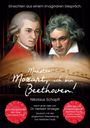 Nikolaus Schapfl: Maestro Mozart, ich bin Beethoven!, Buch