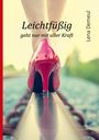 Lena Demeul: Leichtfüßig geht nur mit aller Kraft, Buch
