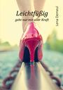 Lena Demeul: Leichtfüßig geht nur mit aller Kraft, Buch