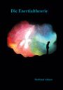 Helfried Albert: Die Enertialtheorie, Buch