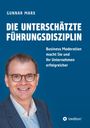 Gunnar Marx: Die unterschätzte Führungsdisziplin, Buch