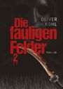 Oliver Kohl: Die fauligen Felder 2, Buch