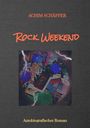 Achim Schäffer: Rock Weekend, Buch