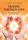 Ulrich Rathgeber: Healing through love, Buch