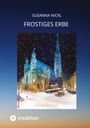 Susanna Nickl: Frostiges Erbe, Buch