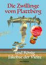 Alex Wittner: Die Zwillinge vom Plattberg, Buch