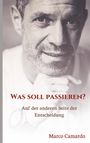 Marco Camardo: Was soll passieren?, Buch