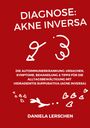 Daniela Lerschen: Diagnose: Akne Inversa, Buch