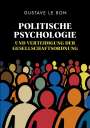 Gustave Le Bon: Politische Psychologie und Verteidigung der Gesellschaftsordnung, Buch