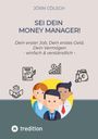 Jörn Cölsch: Sei Dein Money Manager!, Buch