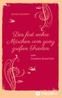 Akono Schmidt: Ein fast wahres Märchen vom ganz großen Frieden, Historie, Weltpolitik, USA, Präsident, Franklin D. Roosevelt, FDR, 1933 - 1960, Emanzipation, Eleanor Roosevelt, Sozialpolitik, UN, Vereinte Nationen,, Buch