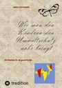 Inken Dietzmann: Wie man den Kindern den Umweltschutz nahe bringt, Buch
