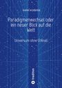 Hans Schäfer: Paradigmenwechsel oder ein neuer Blick auf die Welt, Buch
