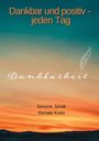 Renate Kreis: Dankbar und positiv - jeden Tag, Buch