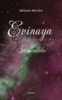 Melanie Metzler: Evinaya, Buch