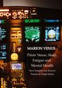 Marion Venus: Professional airline Pilots' Stress, Sleep Problems, Fatigue and Mental Health in Terms of Depression, Anxiety, Common Mental Disorders, and Wellbeing in Times of Economic Pressure and Covid19, Buch