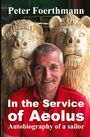 Peter Foerthmann: In the Service of Aeolus, Buch