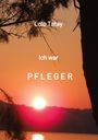 Lolo Tatay: Ich war PFLEGER, Buch