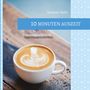 Susanna Nickl: 10 Minuten Auszeit - lustige und unterhaltsame Kurzgeschichten zum Durchschnaufen, Buch