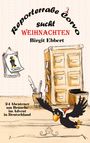Birgit Ebbert: Reporterrabe Corvo sucht Weihnachten, Buch