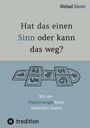 Michael Diemer: Hat das einen Sinn oder kann das weg? - Durch Selbstreflexion über Persönlichkeitsbildung zur Bewusstseinsentwicklung gelangen., Buch