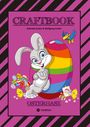 Wolfgang André: Craftbook - Lustiges Osterspiel - Tolle Ausmalmotive - Rätselaufgaben - Tipps & Trick - Eierfärben - Deko, Buch