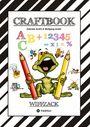 Wolfgang André: Craftbook - Basteln - Geschichten Scribbeln - Lernen - Malen - Spielen - Tricks & Tipps, Buch