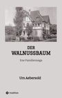 Urs Aebersold: Der Walnussbaum, Buch