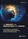 Ursula Kruse: Die Macht von Bewusstsein und Denken, Buch