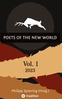 Spiering (Hrsg., Philipp: Poets of the New World, Vol. 1, Buch
