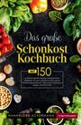 Hannelore Ackermann: Das große Schonkost Kochbuch! Gesunde Ernährung für Magen und Darm! 1. Auflage, Buch