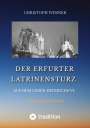 Christoph Werner: Der Erfurter Latrinensturz. Aus dem Leben Heinrichs VI., Buch