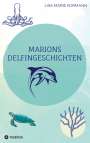 Lisa Marie Kormann: Marion´s Delphingeschichten, Buch