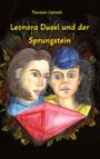 Thorsten Lipinski: Leonora Dusel und der Sprungstein, Buch