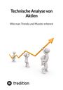 Moritz: Technische Analyse von Aktien- Wie man Trends und Muster erkennt, Buch