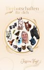 Jessica Vogt: Tierbotschaften für dich, Buch