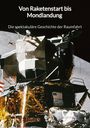 Mathilde Löffler: Von Raketenstart bis Mondlandung - Die spektakuläre Geschichte der Raumfahrt, Buch