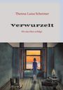 Theresa Luisa Schermer: Verwurzelt, Zuflucht, Heimaterde, Zuhause, Heimatlos, Heimat ist nicht nur ein Ort, Heimatgefühl, Integration, Krieg, Frieden., Buch