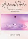 Marion Elend: AufwachPerlen, Buch