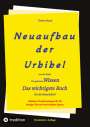 Paul Rießler: 2. Auflage 3. Band Neuaufbau der Urbibel, Buch