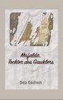 Bea Eschen: Mafalda, Tochter des Gauklers, Buch