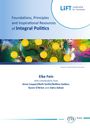 Elke Fein: Foundations, Principles ¿ an Inspirational Resources of Integral Politics, Buch