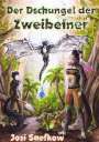 Josi Saefkow: Der Dschungel der Zweibeiner. Liebevoll illustrierter Fantasieroman, Buch