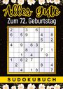 Isamrätsel Verlag: 72 Geburtstag Geschenk | Alles Gute zum 72. Geburtstag - Sudoku, Buch